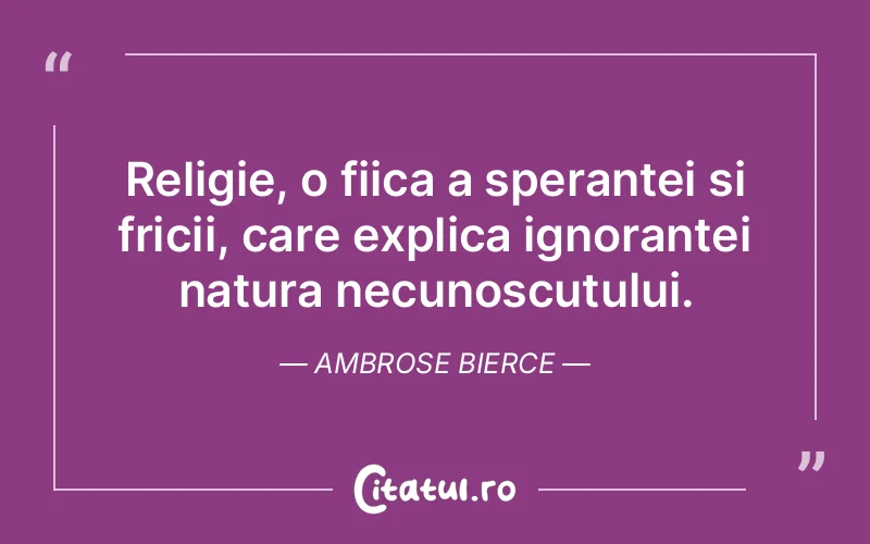 Citat Ambrose Bierce - citate viata
