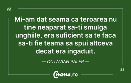 Nu-ti va mai fi frica daca renunti sa sp... Nu-ti va mai fi frica daca renunti sa sp...