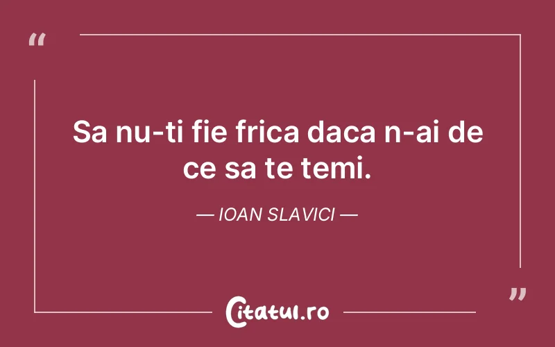 Citat Ioan Slavici - citate viata