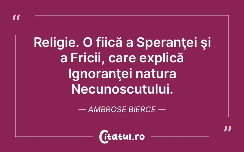 Citat Ambrose Bierce - citate viata