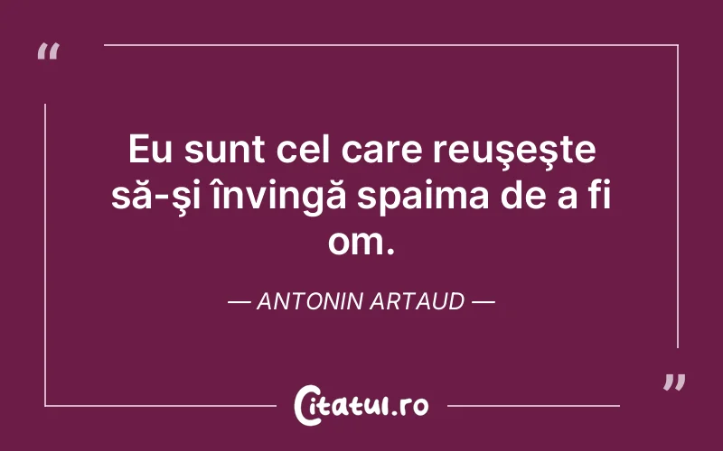 Citat Antonin Artaud - citate viata