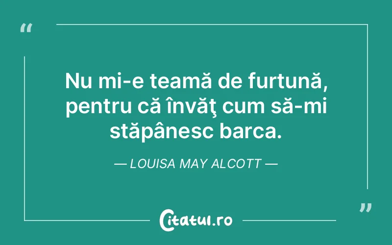 Citat Louisa May Alcott - citate viata