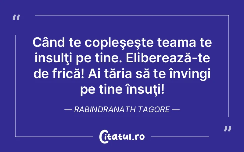 Citat Rabindranath Tagore - citate viata