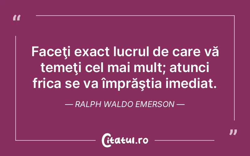 Citat Ralph Waldo Emerson - citate viata