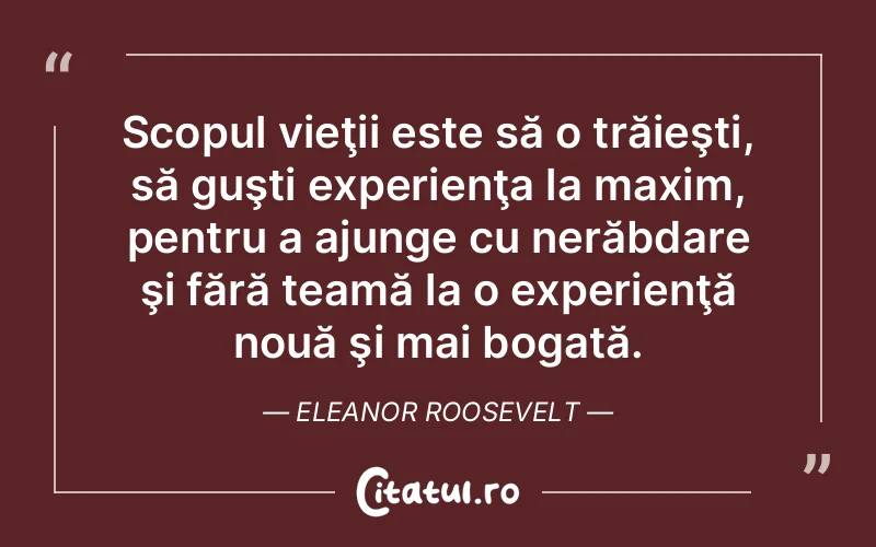 Citat Eleanor Roosevelt - citate viata