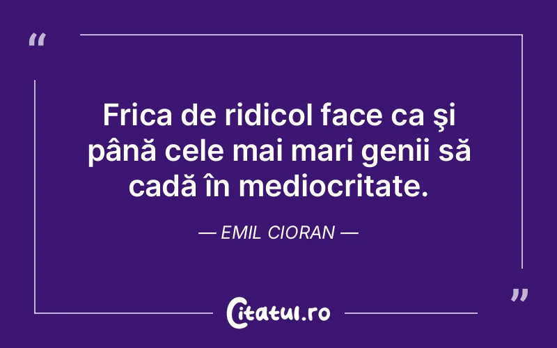 Citat Emil Cioran - citate viata