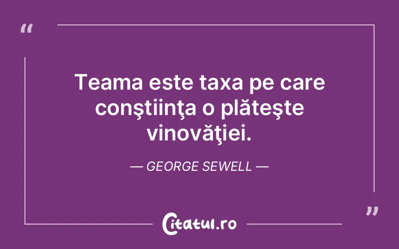 Citat George Sewell - citate viata