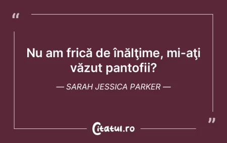 Secretul existenţei este să nu-ţi fie...