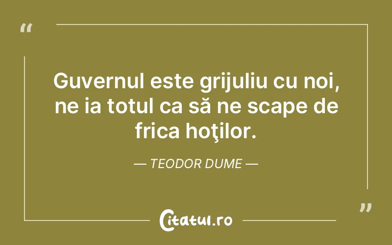 Citat Teodor Dume - citate viata