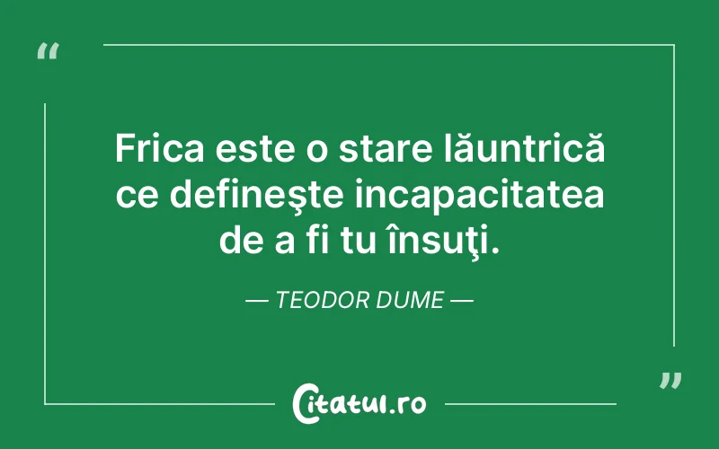 Citat Teodor Dume - citate viata