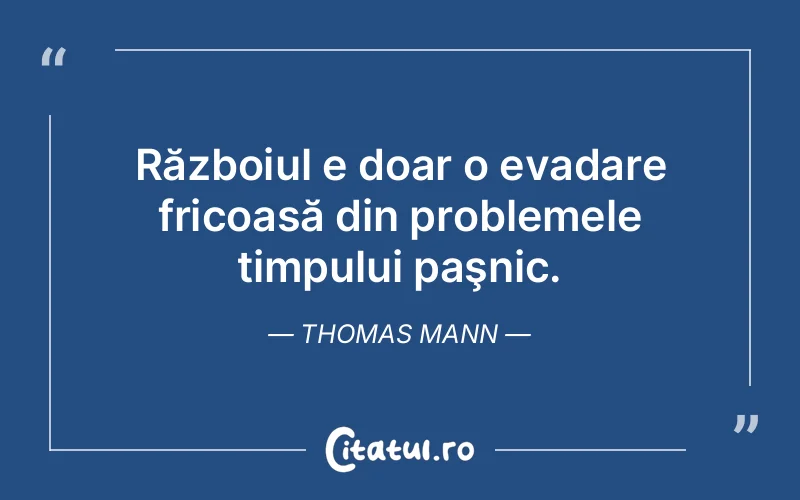 Citat Thomas Mann - citate viata