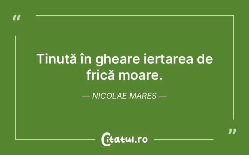 Citat Nicolae Mares - citate viata