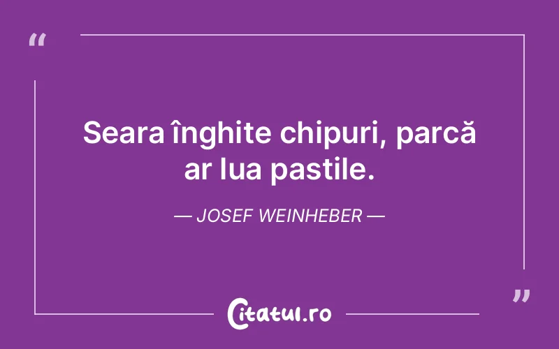 Citat Josef Weinheber - citate viata