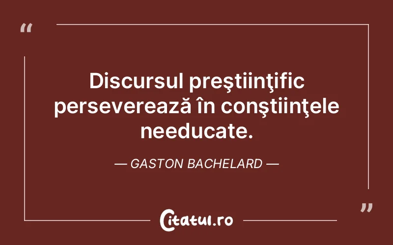 Citat Gaston Bachelard - citate viata
