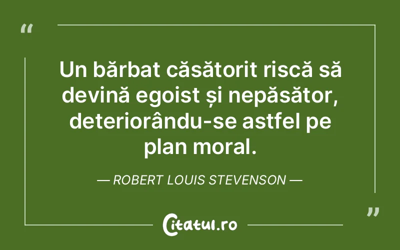 Citat Robert Louis Stevenson - citate viata