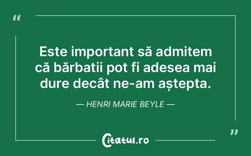 Citat Henri Marie Beyle - citate viata