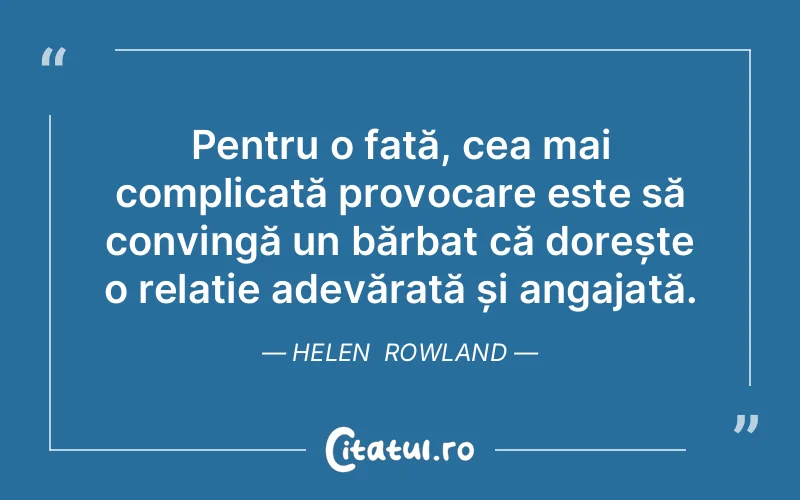 Citat Helen Rowland - citate viata