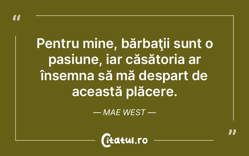 Citat Mae West - citate viata
