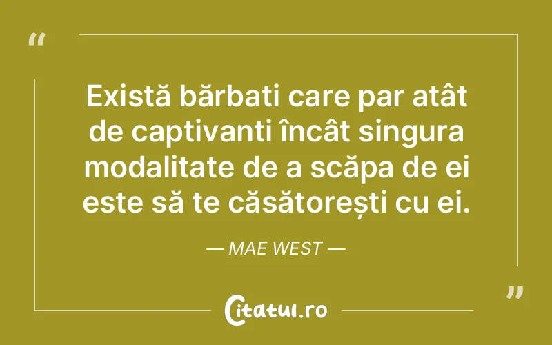 Citat Mae West - citate viata