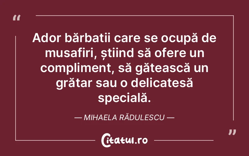 Citat Mihaela Rădulescu - citate viata