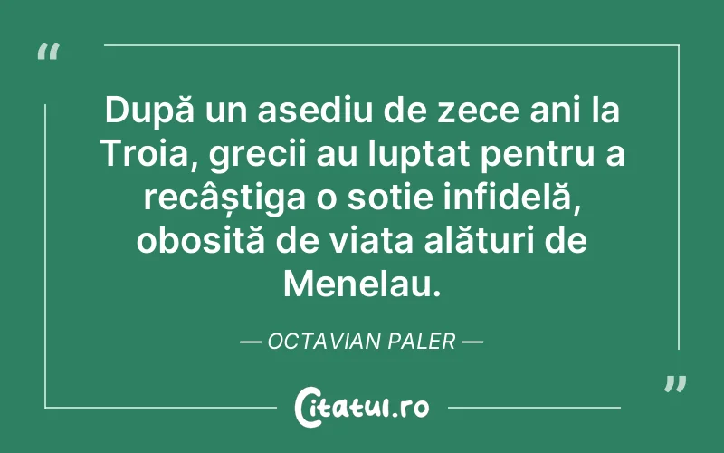 Citat Octavian Paler - citate viata