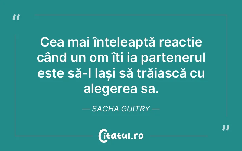 Citat Sacha Guitry - citate viata