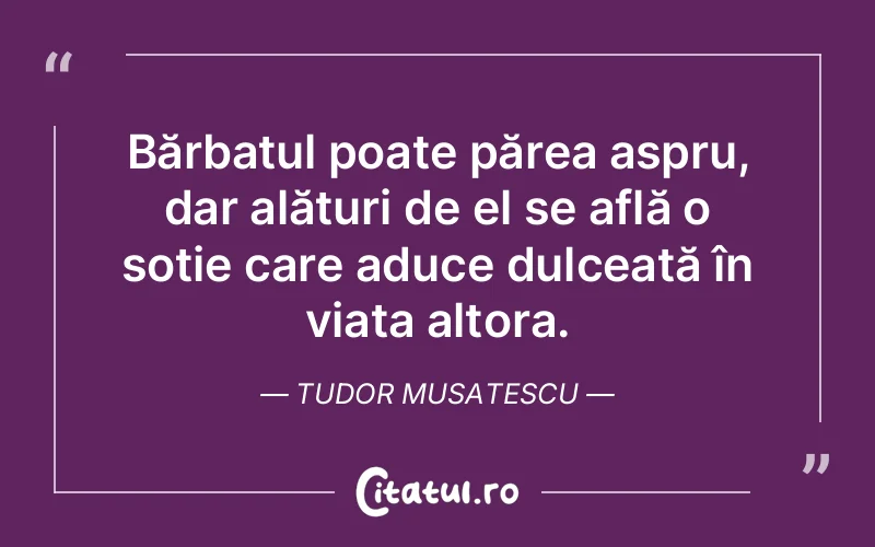 Citat Tudor Musatescu - citate viata