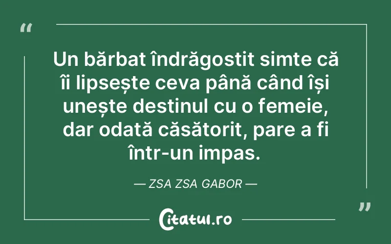 Citat Zsa Zsa Gabor - citate viata