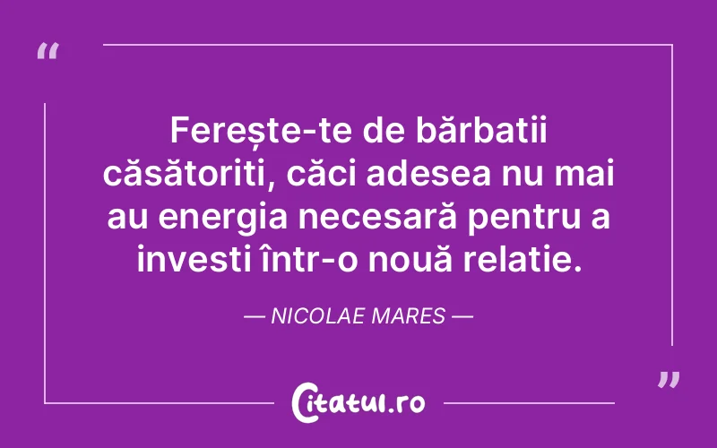 Citat Nicolae Mares - citate viata