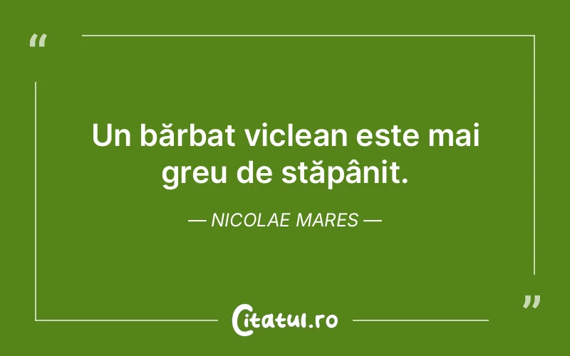 Citat Nicolae Mares - citate viata