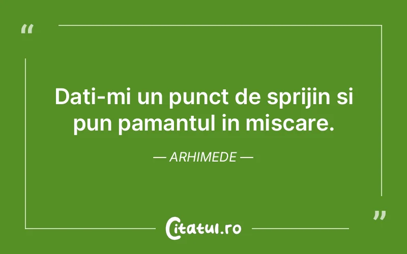 Citat Arhimede - citate viata