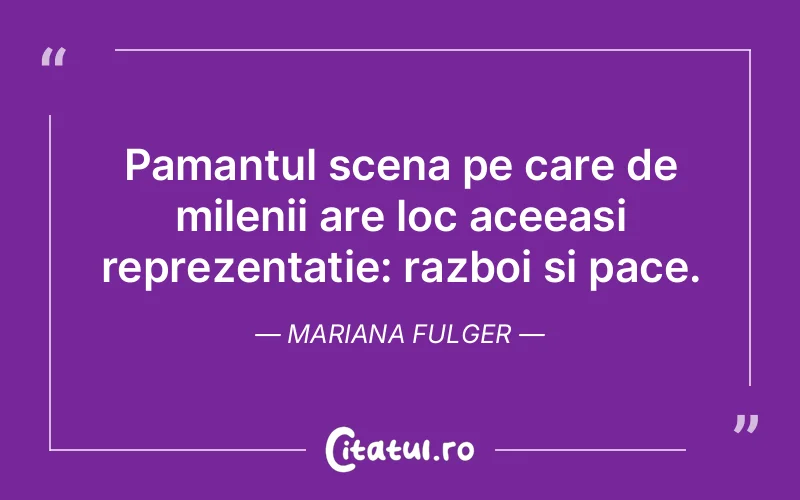 Citat Mariana Fulger - citate viata