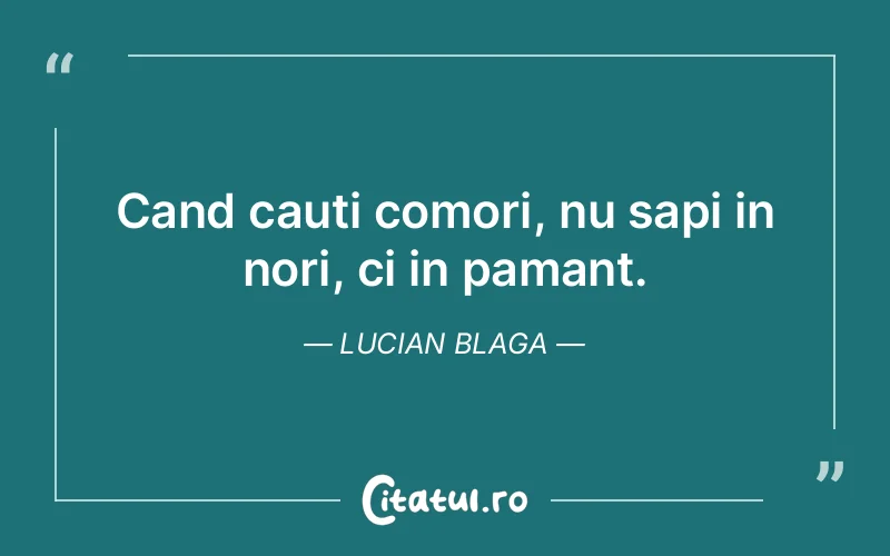 Citat Lucian Blaga - citate viata