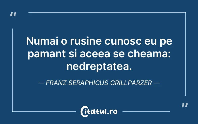 Citat Franz Seraphicus Grillparzer - citate viata