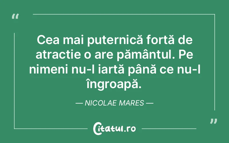 Citat Nicolae Mares - citate viata
