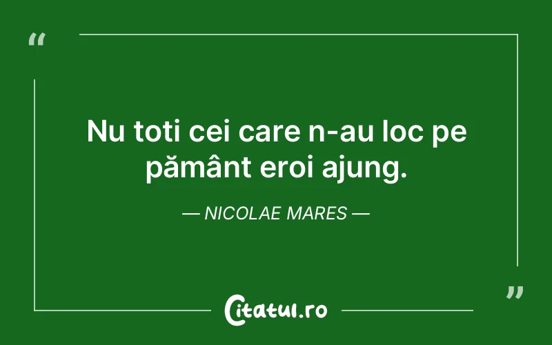 Citat Nicolae Mares - citate viata