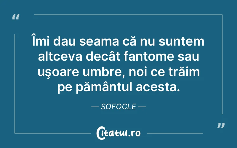 Citat Sofocle - citate viata