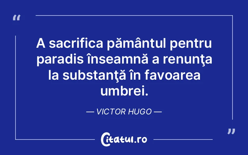 Citat Victor Hugo - citate viata