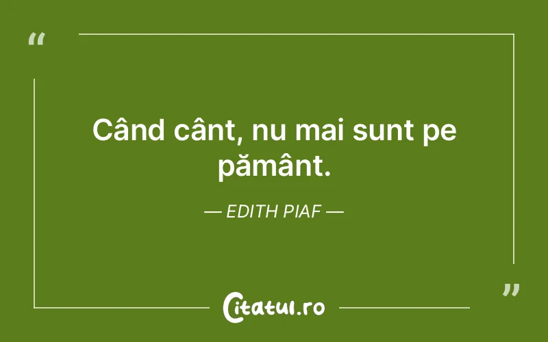 Citat Edith Piaf - citate viata