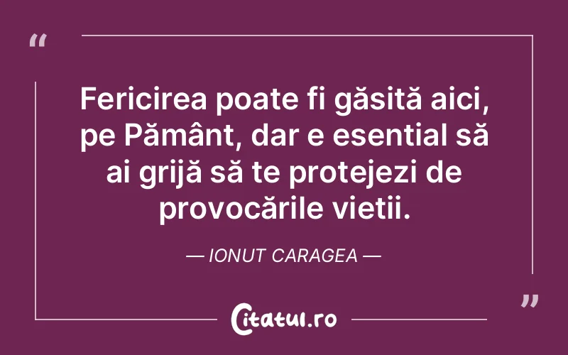 Citat Ionut Caragea - citate viata