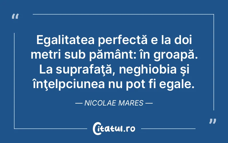 Citat Nicolae Mares - citate viata