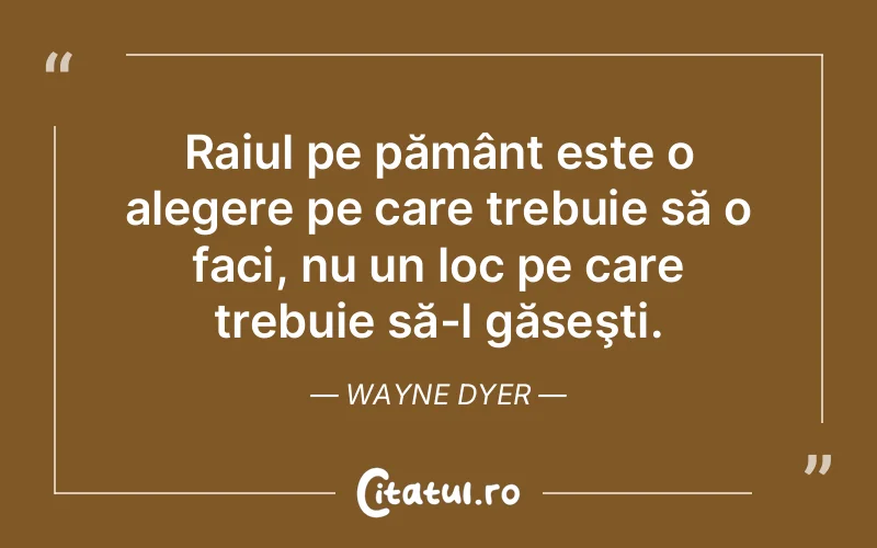 Citat Wayne Dyer - citate viata