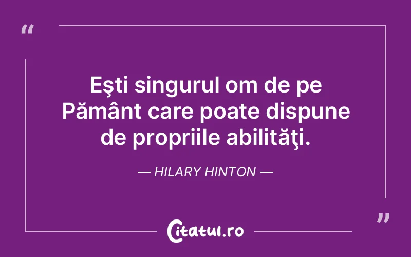 Citat Hilary Hinton - citate viata