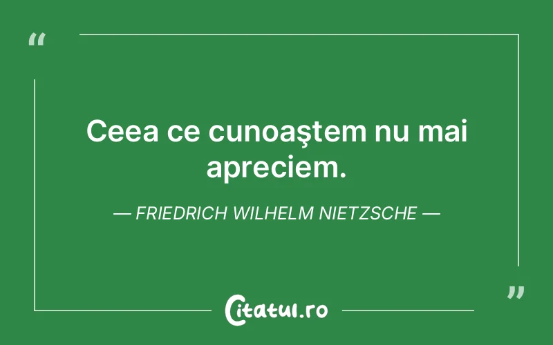 Citat Friedrich Wilhelm Nietzsche - citate viata