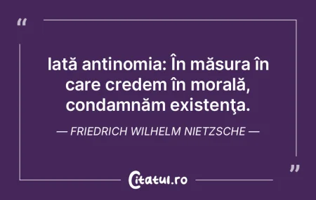 Morala este renunţarea la voinţa de a ... Morala este renunţarea la voinţa de a ...