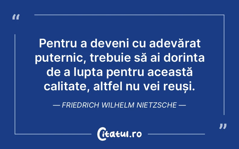 Citat Friedrich Wilhelm Nietzsche - citate viata