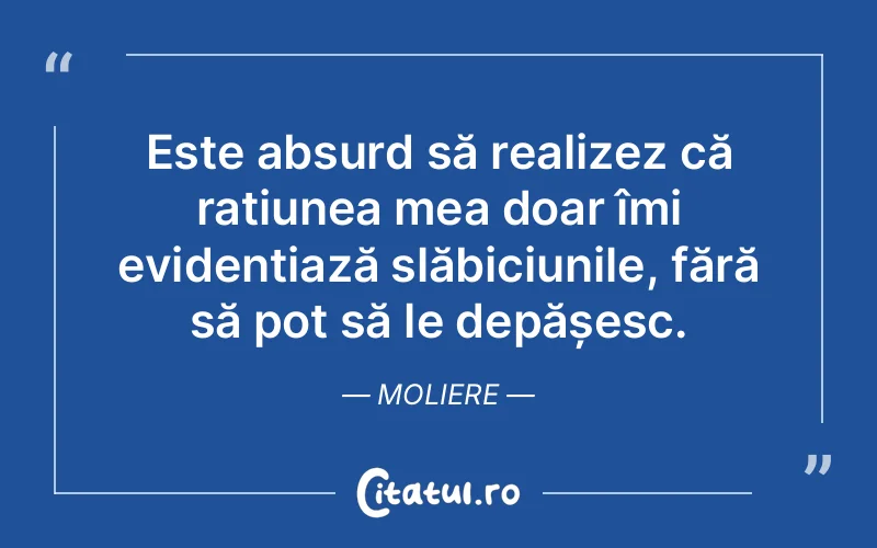 Citat Moliere - citate viata