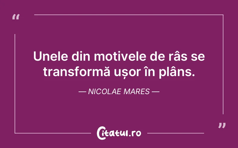 Citat Nicolae Mares - citate viata