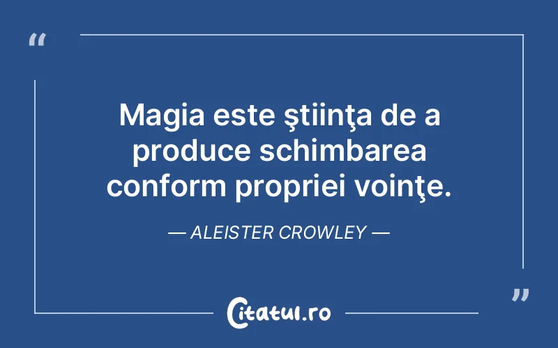 Citat Aleister Crowley - citate viata