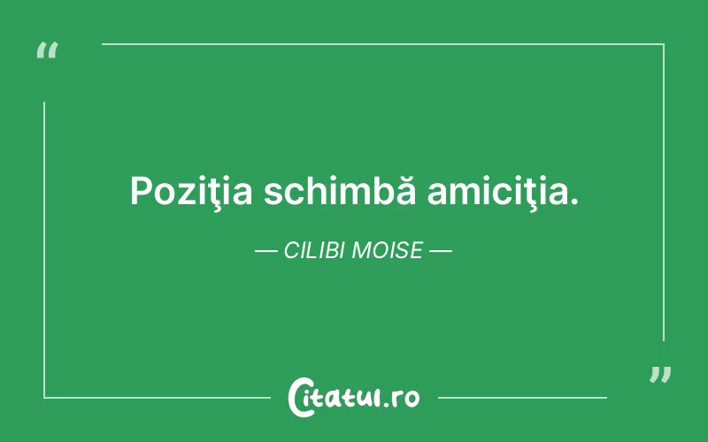 Citat Cilibi Moise - citate viata